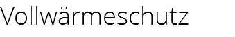 Vollwärmeschutz
